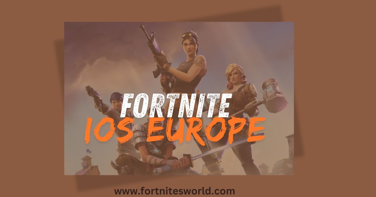 fortnite ios europe