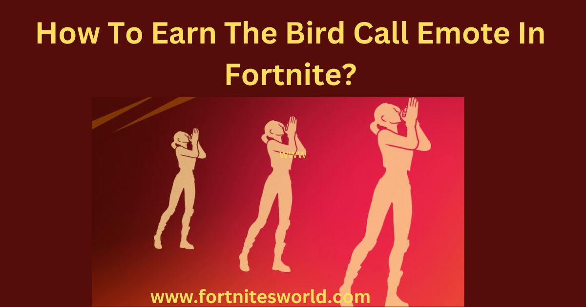 How To Earn The Bird Call Emote In Fortnite